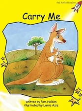 CARRY ME (RED ROCKET READERS) By Pam Holden & Lamia Aziz **BRAND NEW**