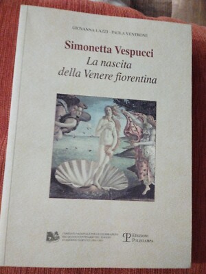 SIMONETTA VESPUCCI DIE GEBURT DER FLORENTINER VENUS VON GIOVANNA LAZZI UND PAOLA