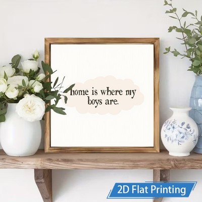 Neutral Family Wooden Sign Home Is Where My Boys Are Housewarming Decor