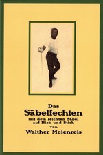 Walther Meienreis - Das S&auml;belfechten mit dem leichten S&auml;bel Hieb und Stich