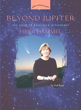 Beyond Jupiter: The Story of Planetary Astronomer Heidi Hammel (Womens A - GOOD