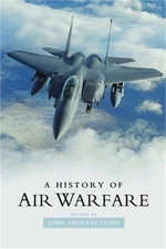 A History of Air Warfare (Paperback or Softback)