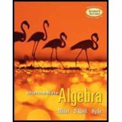 Intermediate Algebra - Paperback, by Miller O'Neil Hyde - Acceptable n