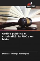 Stanislas Woanga Kamengele | Ordine Pubblico E Criminalità: La PNC A Un Bivio