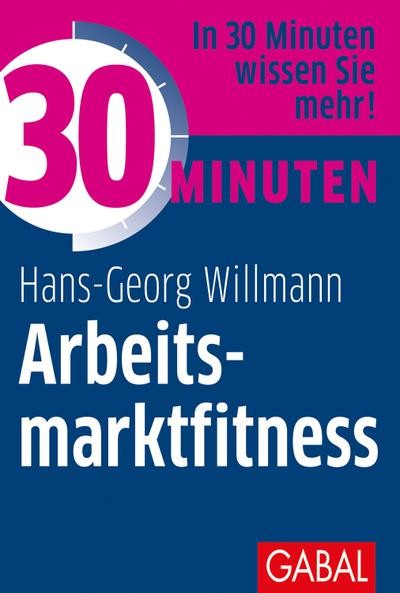 30 Minuten Arbeitsmarktfitness, Hans-Georg Willmann-image
