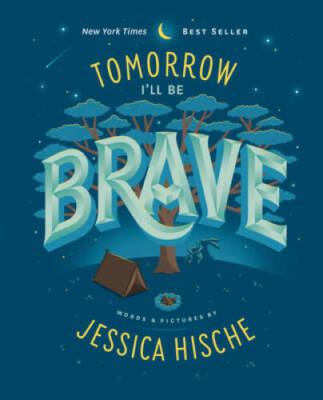 Tomorrow Ill Be Brave - Hardcover By Hische, Jessica - ACCEPTABLE