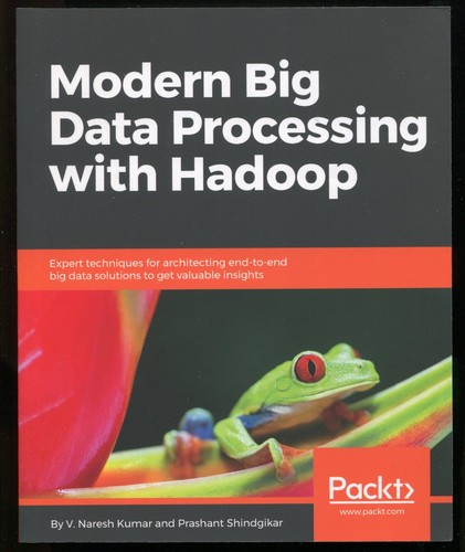 Modern Big Data Processing with Hadoop by V. Naresh Kumar, Prashant Shindgikar - 第 1/3 張圖片