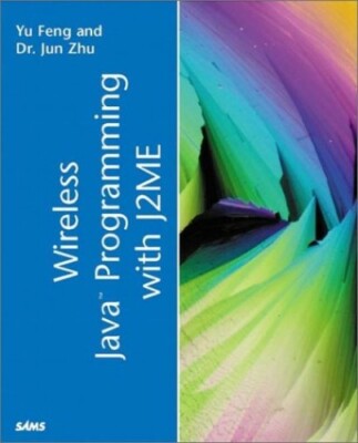 Wireless Java Programming with Java 2 Micro E... by Zhu, Jun Mixed media product