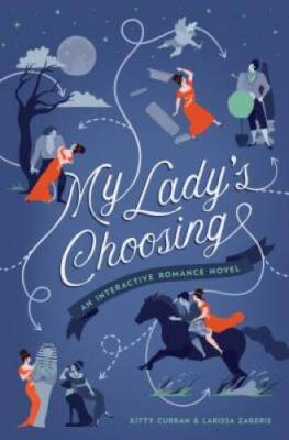 My Lady's Choosing: An Interactive Romance Novel - Paperback - VERY GOOD