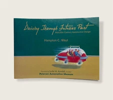 Driving Through Futures Past Mid-20TH Century Automotive Signed Copy