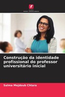 Salma Mejdoub Chtara | ConstruçãO Da Identidade Profissional Do Professor...