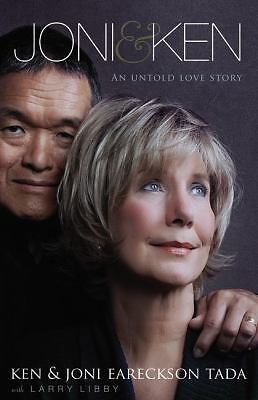 Joni and Ken: An Untold Love Story by Tada, Ken; Tada, Joni Eareckson