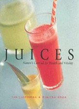 Juices : Nature's Cure-All for Health and Vitality By Jan; Stais