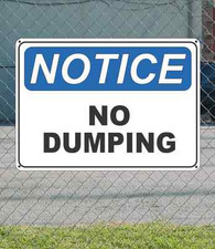 NOTICE No Dumping - OSHA Safety SIGN 10" x 14"