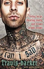 CAN I SAY: LIVING LARGE, CHEATING DEATH, AND DRUMS, DRUMS, By Travis NEW