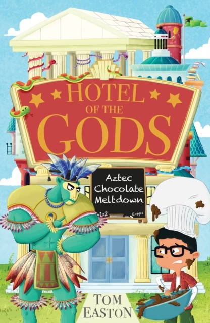 Hotel of the Gods: Aztec Chocolate Meltdown by Tom Easton (Paperback Book)