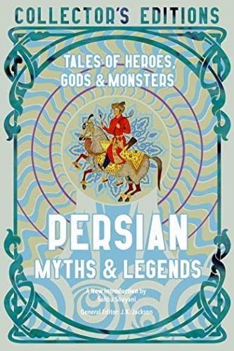 Persian Myths & Legends: Tales of Heroes, Gods & Monsters (Flame Tree Collector - Image 3