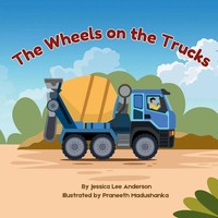 The Wheels On The Trucks Jessisca Lee Anderson Taschenbuch Englisch 2024