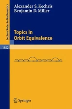 Topics In Orbit Equivalence, Paperback by Kechris, Alexander S.; Miller, Benj...