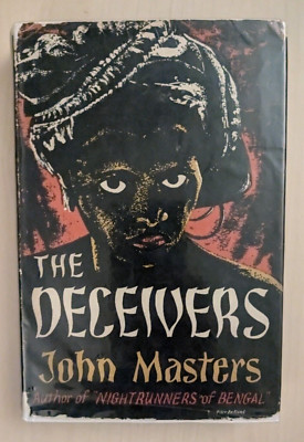 THE DECEIVERS by JOHN MASTERS - MICHAEL JOSEPH - H/B D/W - 1955 