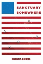 Sanctuary Somewhere by Dimmig, Brenna