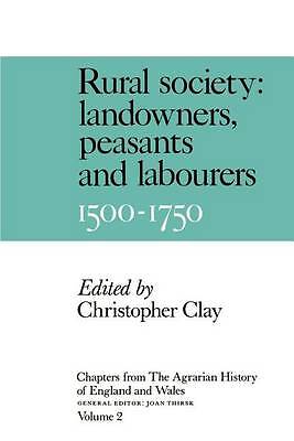 Chapters from the Agrarian History of England and Wales: Volume 2, Rural Societ…