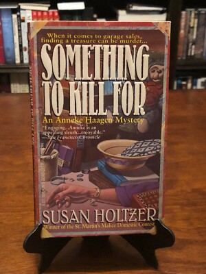 SOMETHING TO KILL FOR by Susan Holtzer (Anneke Haagen Mystery) 1ST ED - 1ST PRIN