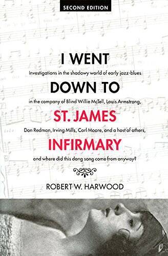 I Went Down to St James Infirmary: Investigations in the shadowy wo - VERY GOOD - Bild 1 von 1