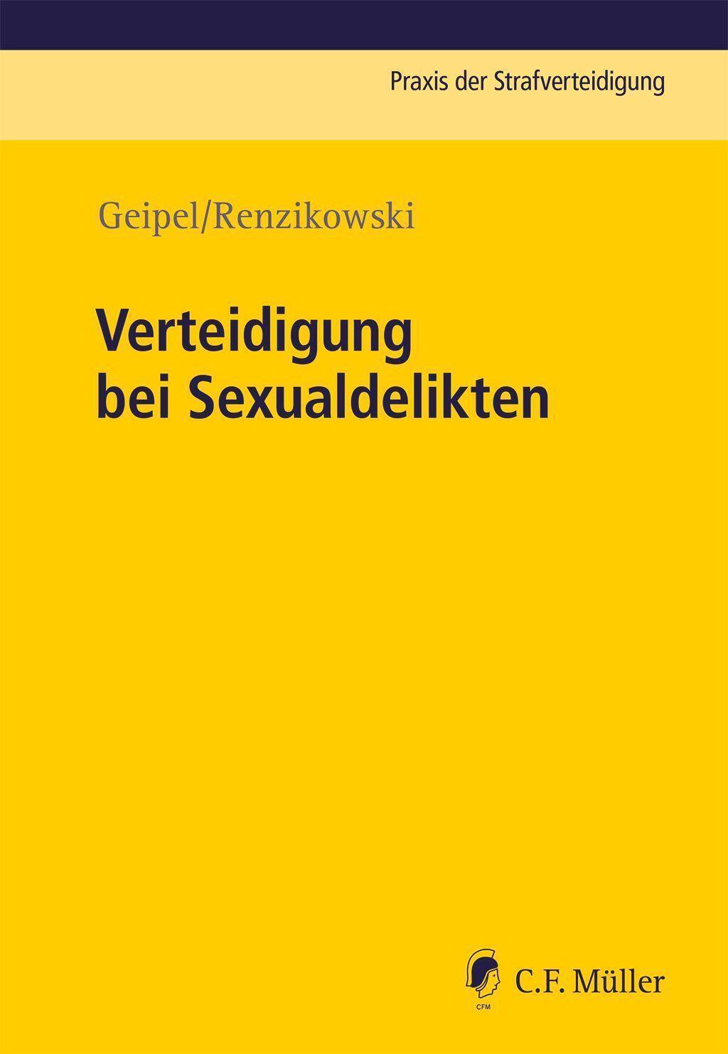 Verteidigung Bei Sexualdelikten | Andreas Geipel (u. A.) | Taschenbuch