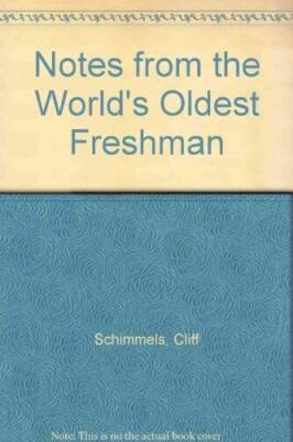 Notes from the World's Oldest Freshman (School success series) - GOOD