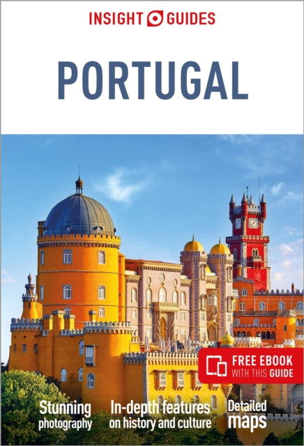 Insight Guides Portugal: Travel Guide with eBook by Imogen Malpas