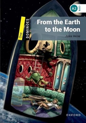 Dominoes: Level 1: From the Earth to the Moon: Level 1 - World Literature by Jul