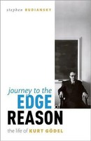 Journey To The Edge Of Reason | The Life Of Kurt Godel | Stephen Budiansky