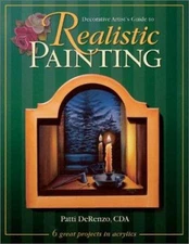 Decorative Artist's Guide to Realistic Painting Paperback Patti D