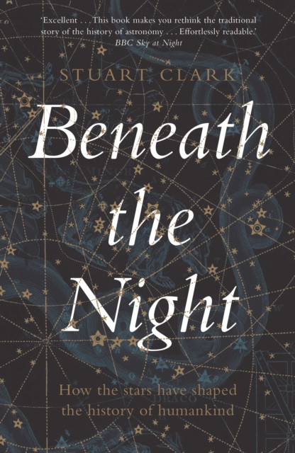 Beneath the Night by Stuart Clark (Paperback Book)