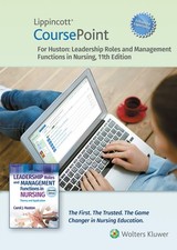 Lippincott CoursePoint Enhanced for Huston: Leadership Roles and
