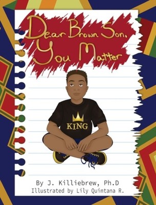 Killiebrew - Dear Brown Son You Matter - New hardback or cased book - X555z