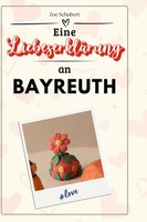 Zoe Schubert | Eine LiebeserkläRung An Bayreuth | Buch | Deutsch (2024) | 66 S.