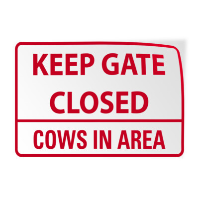Horizontal Vinyl Stickers Keep Gate Closed Cows in Area Red Color Farm Facility