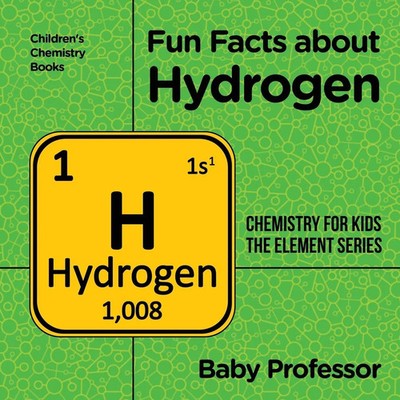 Fun Facts about Hydrogen Baby Taschenbuch Kartoniert / Broschiert Englisch 2017