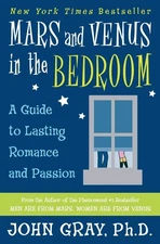 Mars and Venus in the Bedroom: A Guide to Lasting Romance and Passion - pape...