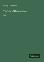 The Life Of Hannah More Vol. I Henry Thompson Taschenbuch Englisch 2025