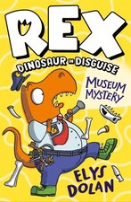 Rex Dinosaur in Disguise: Museum Mystery by Elys Dolan Paperback Book