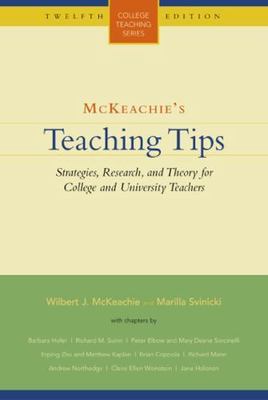 McKeachie's Teaching Tips: Strategies, Research, and Theory for College and...