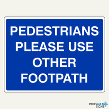 Pedestrians Please Use Other Footpath Sign - Temporary Traffic Sign