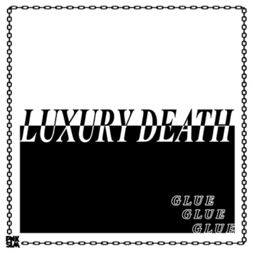 Luxury Death Glue EP (Vinyl LP) 12" EP