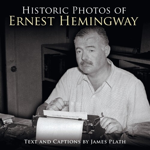 Thumbnail - James Plath Historic Photos Of Ernest Hemingway (gebundene Ausgabe)