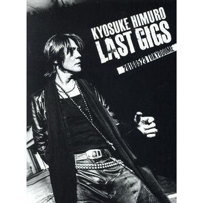 KYOSUKE　HIMURO　LAST　GIGS Blu-ray KYOSUKE HIMURO LAST GIGS (Regular Edition) (Blu-ray Disc