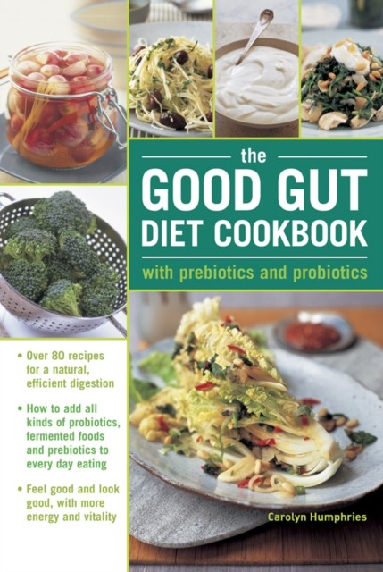 The Good Gut Diet Cookbook With Prebiotics and by Carolyn Humphries HARDBACK - Image 3