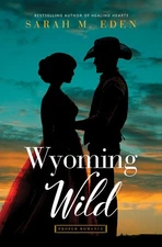 Wyoming Wild (Thorndike Press Large Print Clean Reads: Proper Romance)